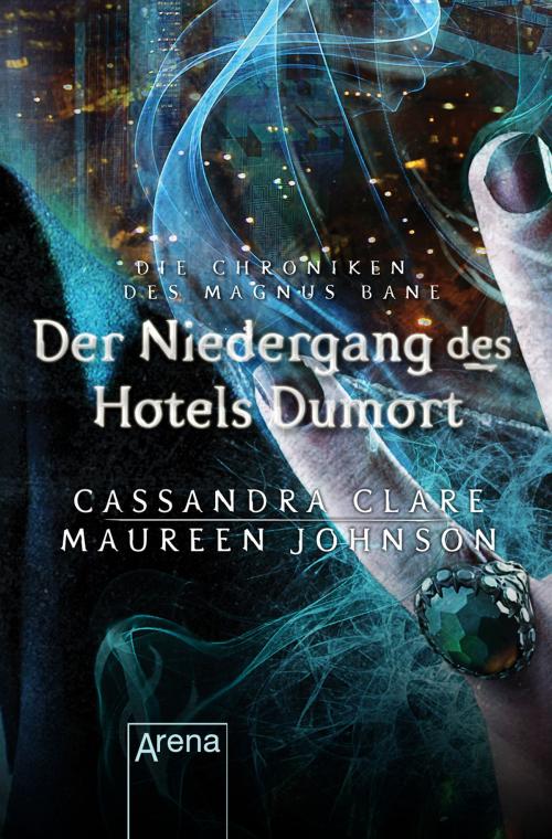 Cover of the book Der Niedergang des Hotels Dumort by Cassandra Clare, Maureen Johnson, Arena Verlag