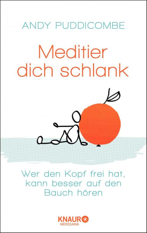 Cover of the book Meditier dich schlank by Andy Puddicombe, Knaur MensSana eBook