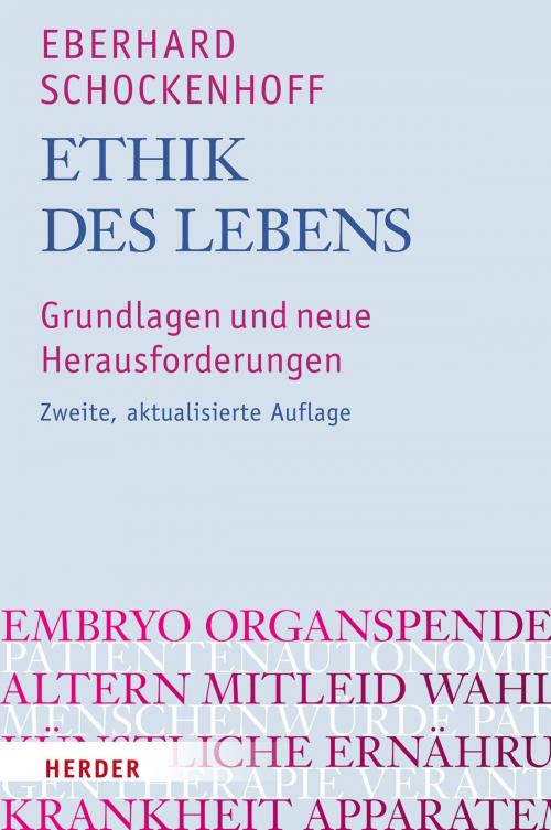Cover of the book Ethik des Lebens by Eberhard Schockenhoff, Verlag Herder