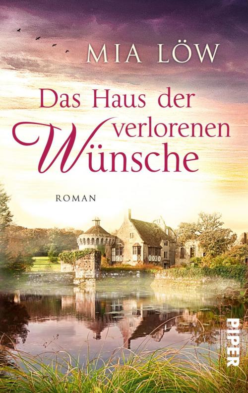 Cover of the book Das Haus der verlorenen Wünsche by Mia Löw, Piper ebooks