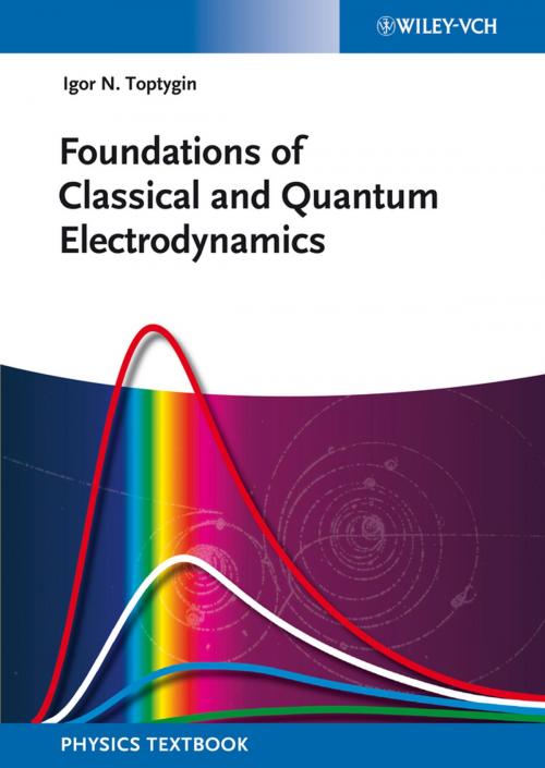 Cover of the book Foundations of Classical and Quantum Electrodynamics by Igor N. Toptygin, Wiley