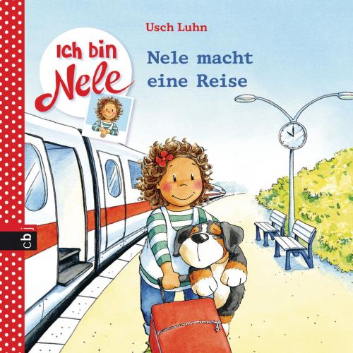 Cover of the book Ich bin Nele - Nele macht eine Reise by Usch Luhn, cbj