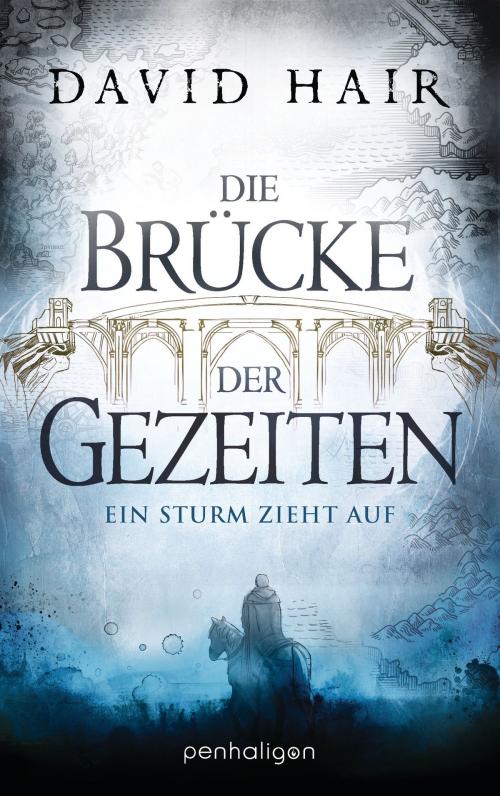 Cover of the book Die Brücke der Gezeiten 1 by David Hair, Penhaligon Verlag
