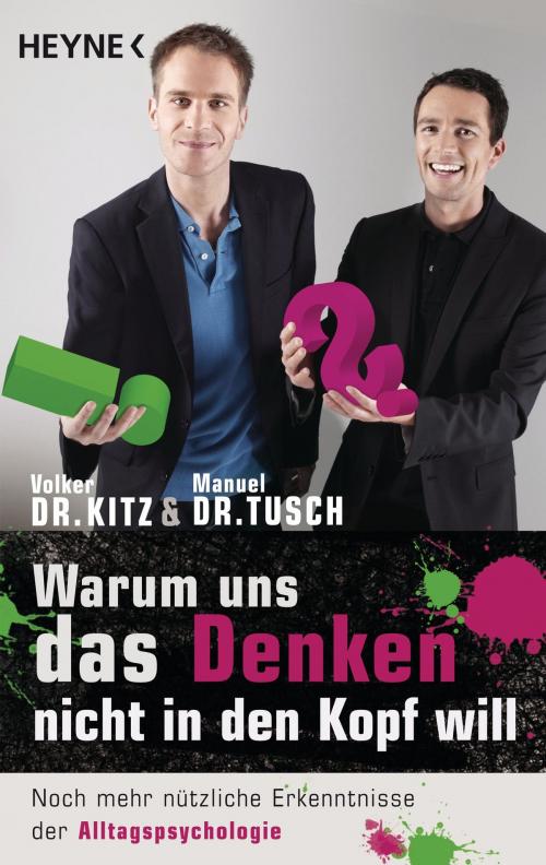 Cover of the book Warum uns das Denken nicht in den Kopf will by Volker Kitz, Manuel Tusch, Heyne Verlag