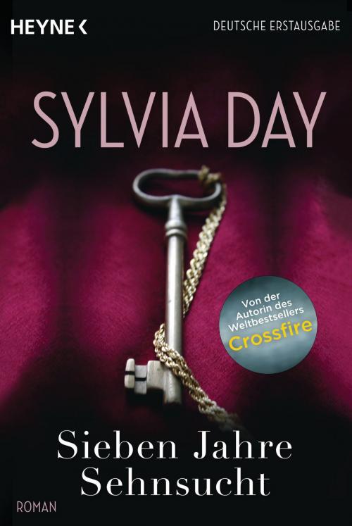 Cover of the book Sieben Jahre Sehnsucht by Sylvia Day, Heyne Verlag