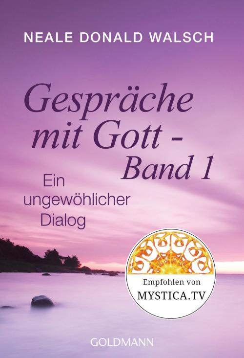 Cover of the book Gespräche mit Gott - Band 1 by Neale Donald Walsch, Arkana