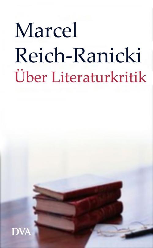 Cover of the book Über Literaturkritik by Marcel Reich-Ranicki, Deutsche Verlags-Anstalt