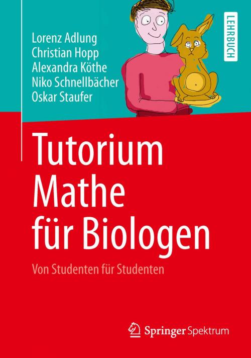 Cover of the book Tutorium Mathe für Biologen by Lorenz Adlung, Christian Hopp, Alexandra Köthe, Niko Schnellbächer, Oskar Staufer, Springer Berlin Heidelberg