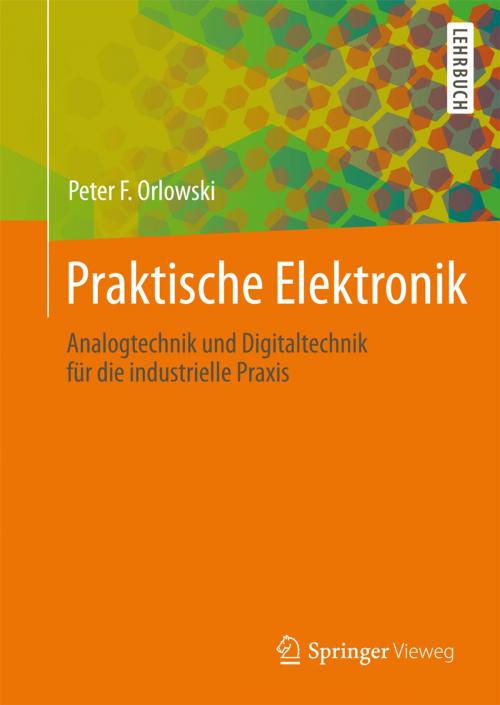 Cover of the book Praktische Elektronik by Peter F. Orlowski, Springer Berlin Heidelberg