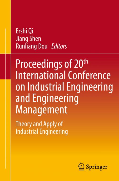 Cover of the book Proceedings of 20th International Conference on Industrial Engineering and Engineering Management by , Springer Berlin Heidelberg