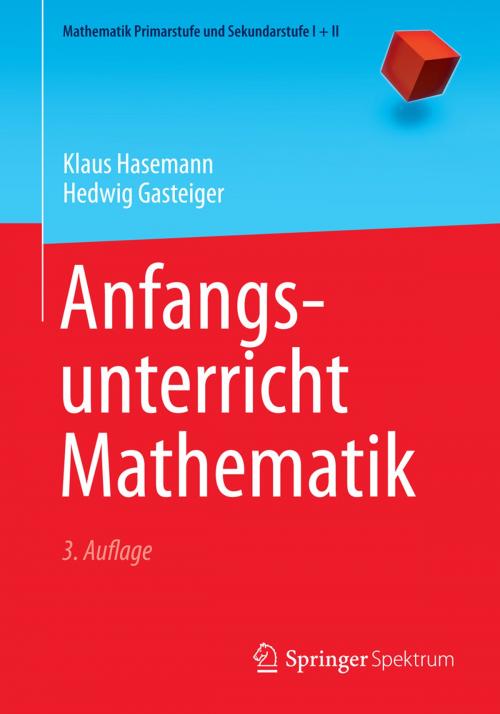 Cover of the book Anfangsunterricht Mathematik by Klaus Hasemann, Hedwig Gasteiger, Springer Berlin Heidelberg