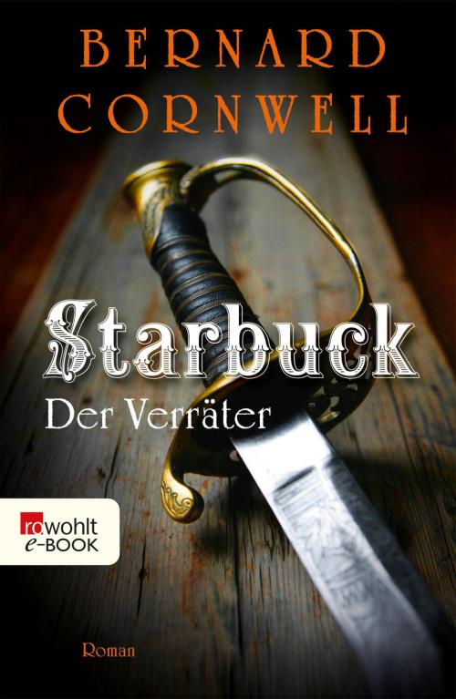Cover of the book Starbuck: Der Verräter by Bernard Cornwell, Rowohlt E-Book
