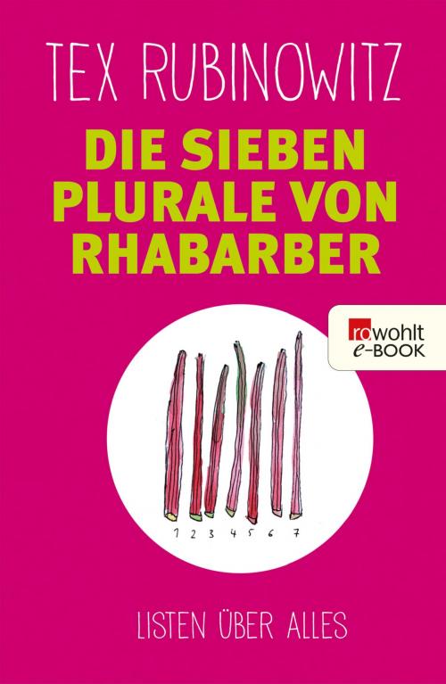 Cover of the book Die sieben Plurale von Rhabarber by Tex Rubinowitz, Rowohlt E-Book