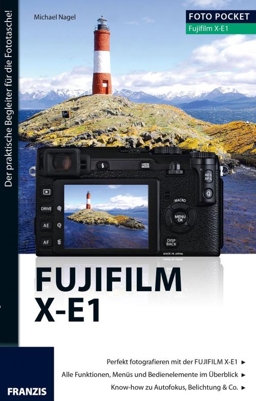 Cover of the book Foto Pocket Fujifilm X-E1 by Michael Nagel, Franzis Verlag