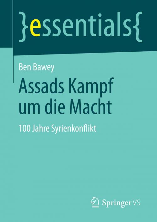 Cover of the book Assads Kampf um die Macht by Ben Bawey, Springer Fachmedien Wiesbaden