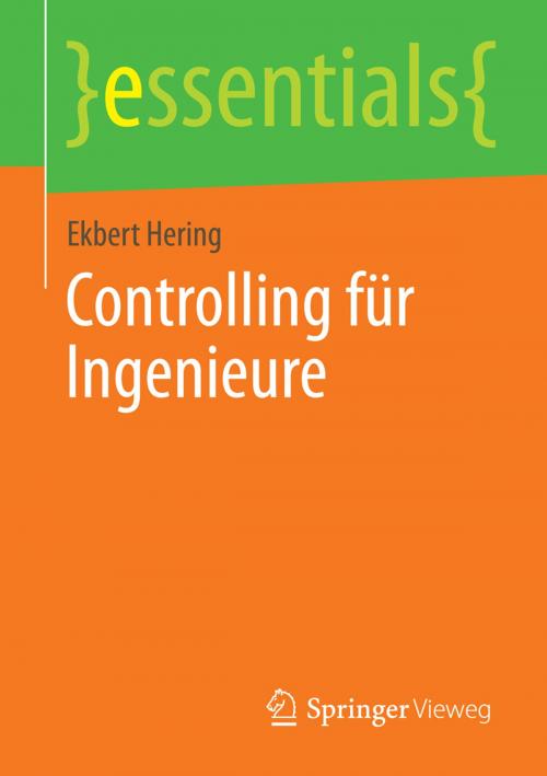 Cover of the book Controlling für Ingenieure by Ekbert Hering, Springer Fachmedien Wiesbaden