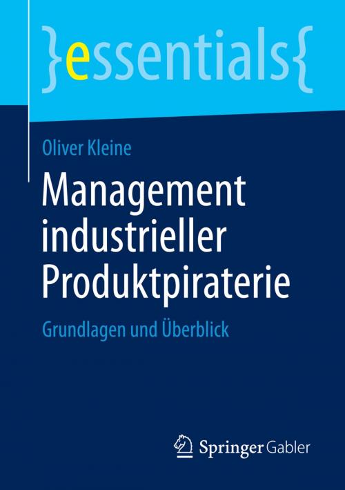 Cover of the book Management industrieller Produktpiraterie by Oliver Kleine, Springer Fachmedien Wiesbaden