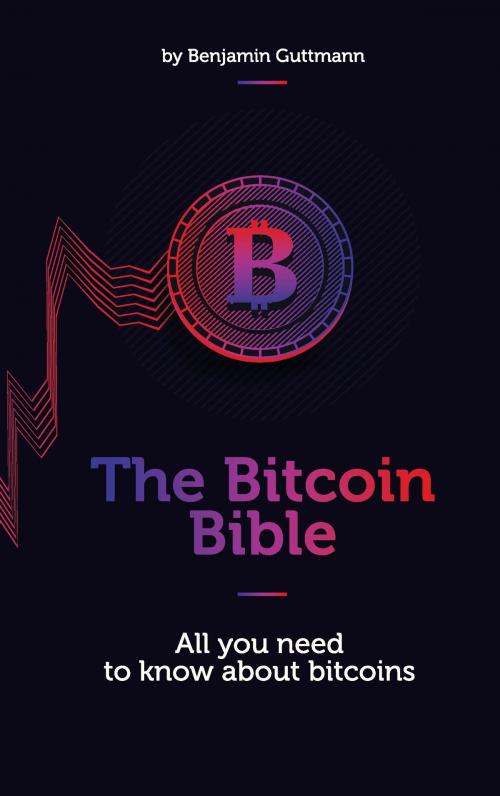 Cover of the book The Bitcoin Bible by , Books on Demand