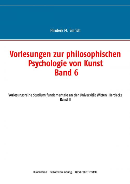 Cover of the book Vorlesungen zur philosophischen Psychologie von Kunst. Band 6 by Hinderk M. Emrich, Books on Demand
