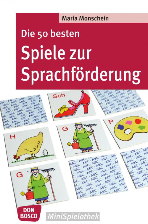 Cover of the book Die 50 besten Spiele zur Sprachförderung by Maria Monschein, Don Bosco Medien