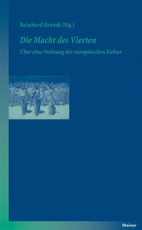 Cover of the book Die Macht des Vierten by , Felix Meiner Verlag