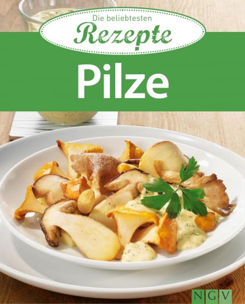 Cover of the book Pilze by , Naumann & Göbel Verlag