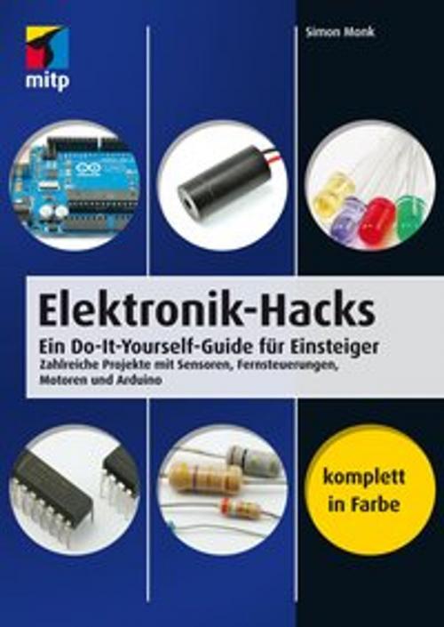 Cover of the book Elektronik-Hacks by Simon Monk, MITP