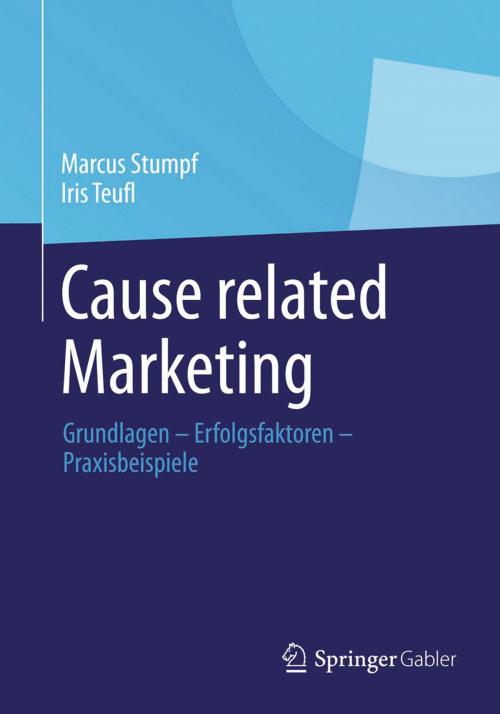 Cover of the book Cause related Marketing by Marcus Stumpf, Iris Teufl, Springer Fachmedien Wiesbaden