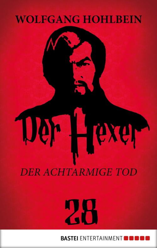 Cover of the book Der Hexer 28 by Wolfgang Hohlbein, Bastei Entertainment