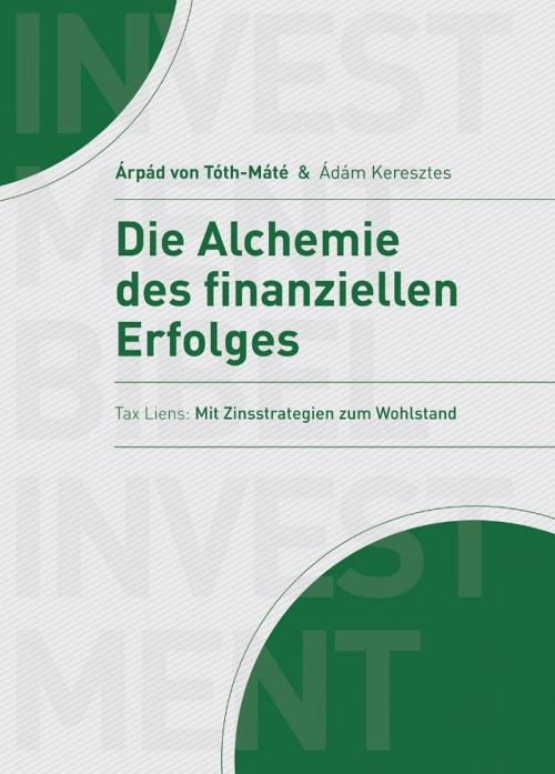 Cover of the book Die Alchemie des finanziellen Erfolgs by Árpád von Tóth-Máté, epubli