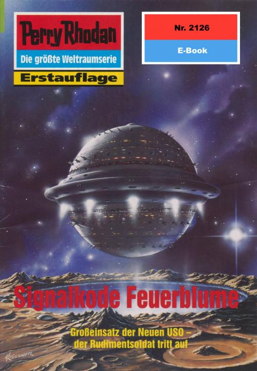 Cover of the book Perry Rhodan 2126: Signalkode Feuerblume by Rainer Castor, Perry Rhodan digital