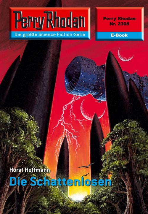 Cover of the book Perry Rhodan 2308: Die Schattenlosen by Horst Hoffmann, Perry Rhodan digital