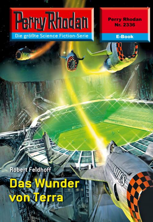 Cover of the book Perry Rhodan 2336: Das Wunder von Terra by Robert Feldhoff, Perry Rhodan digital
