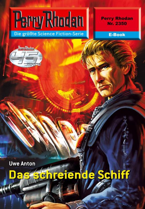 Cover of the book Perry Rhodan 2350: Das schreiende Schiff by Uwe Anton, Perry Rhodan digital