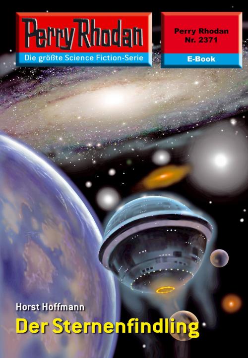 Cover of the book Perry Rhodan 2371: Der Sternenfindling by Horst Hoffmann, Perry Rhodan digital