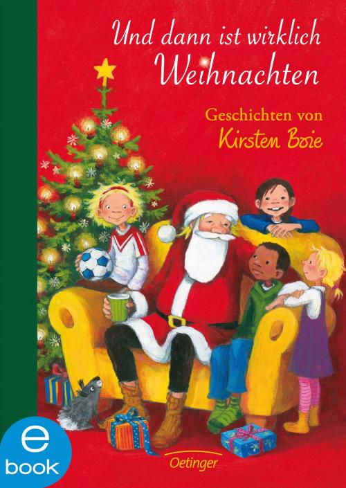 Cover of the book Und dann ist wirklich Weihnachten by Kirsten Boie, Katrin Engelking, Verlag Friedrich Oetinger