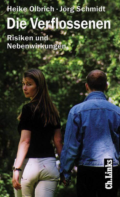 Cover of the book Die Verflossenen by Heike Olbrich, Jörg Schmidt, Ch. Links Verlag
