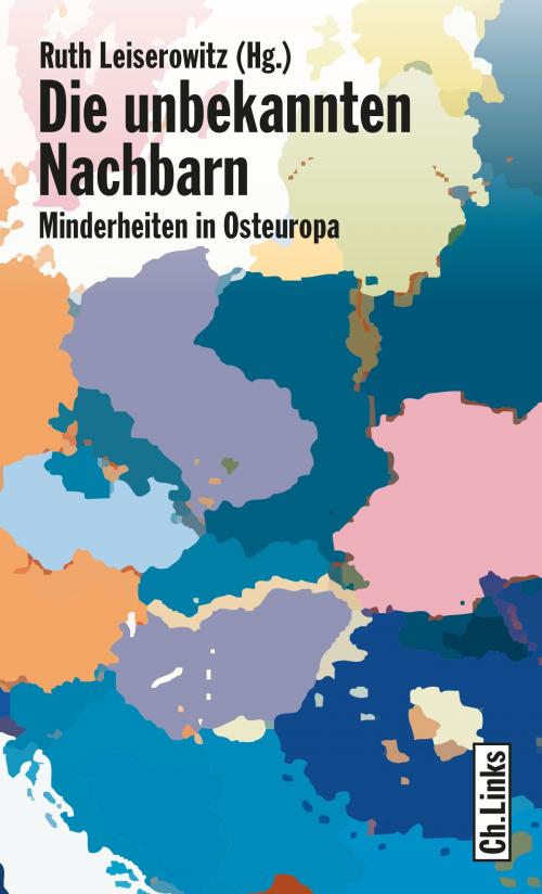 Cover of the book Die unbekannten Nachbarn by Ruth Leiserowitz, Ch. Links Verlag