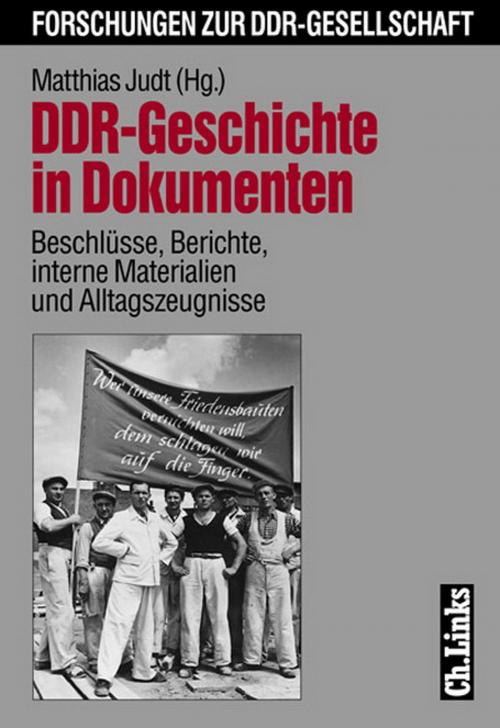 Cover of the book DDR-Geschichte in Dokumenten by , Ch. Links Verlag