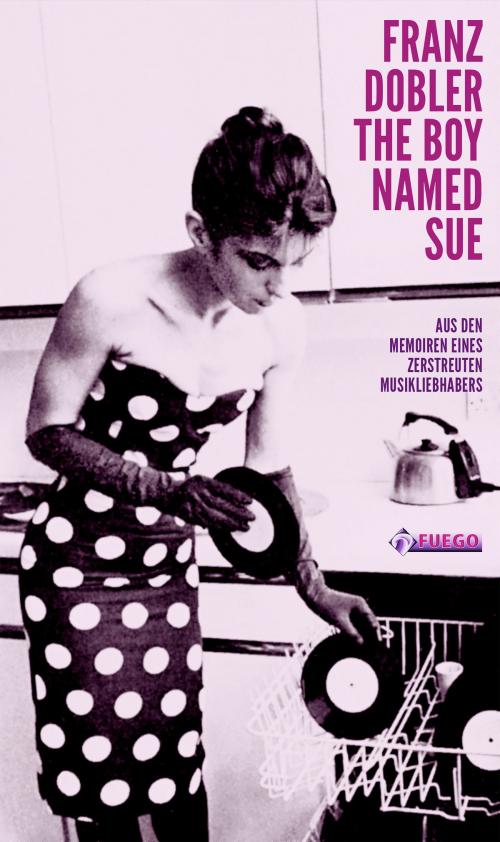 Cover of the book The Boy Named Sue by Franz Dobler, FUEGO