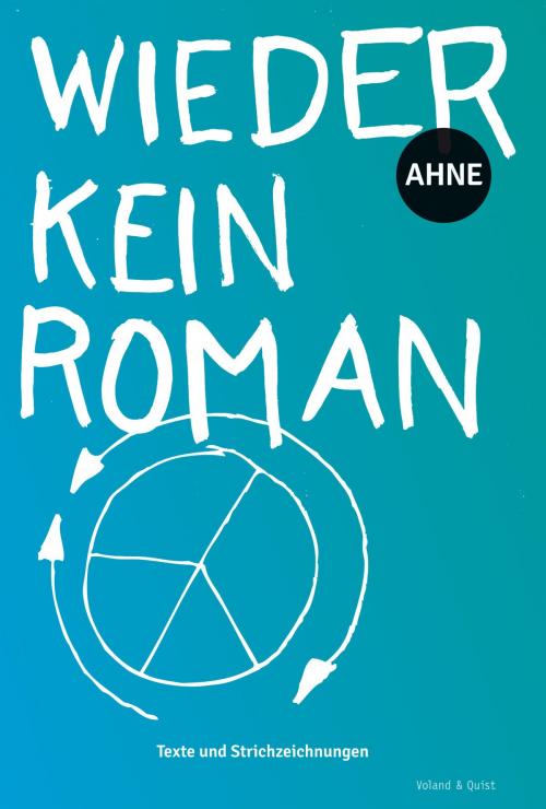 Cover of the book Wieder kein Roman by Ahne, Voland & Quist