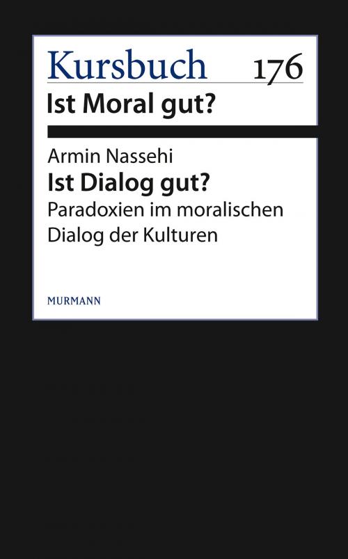 Cover of the book Ist Dialog gut? by Armin Nassehi, Murmann Publishers GmbH