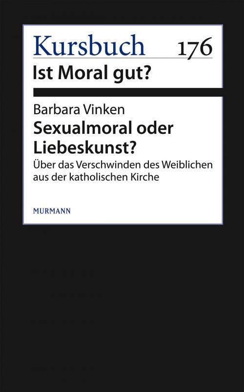 Cover of the book Sexualmoral oder Liebeskunst? by Barbara Vinken, Murmann Publishers GmbH