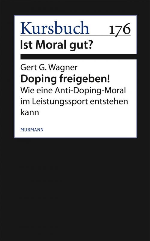 Cover of the book Doping freigeben! by Gert G. Wagner, Murmann Publishers GmbH