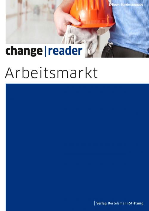 Cover of the book Arbeitsmarkt by , Verlag Bertelsmann Stiftung