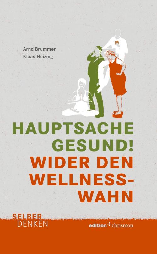 Cover of the book Hauptsache gesund! by Klaas Huizing, Arnd Brummer, edition chrismon