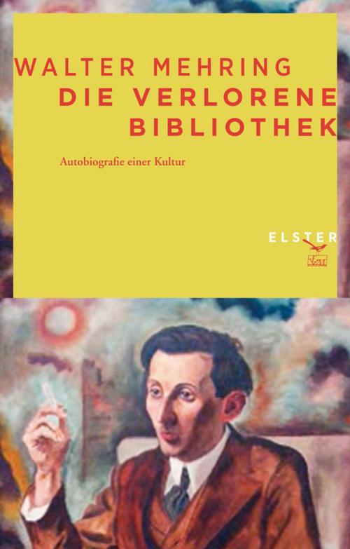 Cover of the book Die verlorene Bibliothek by Walter Mehring, Martin Dreyfus, Elster Verlag