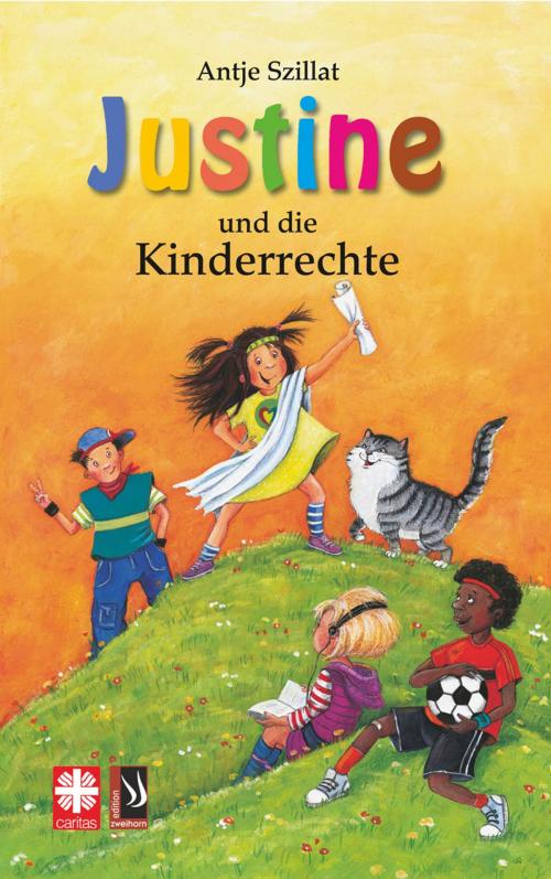 Cover of the book Justine und die Kinderrechte by Antje Szillat, edition zweihorn