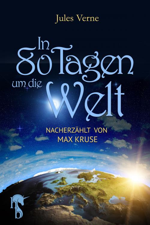 Cover of the book In 80 Tagen um die Welt by Max Kruse, Jules Verne, hockebooks