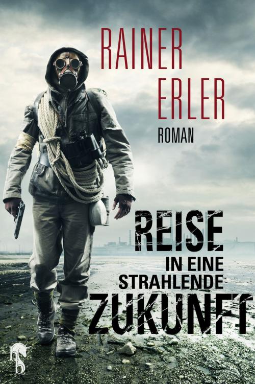 Cover of the book Reise in eine strahlende Zukunft by Rainer Erler, hockebooks